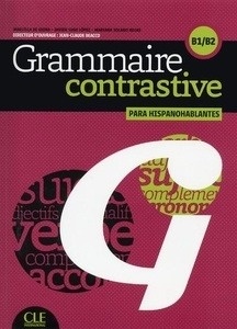 Grammmaire contrastive pour hispanophones B1 - B2 + CD