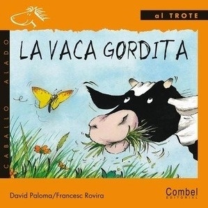 La vaca gordita