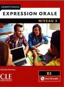 Expression orale 3 (B2) Livre de l'élève NE