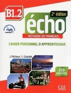 Echo B1.2. Volumen 2 NE Cahier personnel d'apprentissage