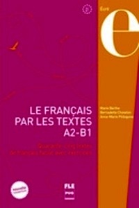 Le Français par les textes 1 A2 - B1 NE