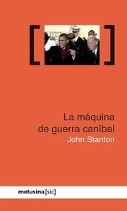 La máquina de guerra caníbal