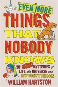 Even More Things That Nobody Knows