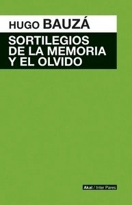 Sortilegios de la memoria y el olvido