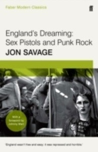 England's Dreaming: Sex Pistols and Punk Rock