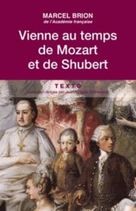 Vienne au temps de Mozart et de Schubert