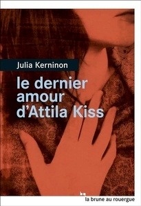 Le dernier amour d'Attila Kiss
