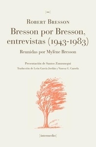 Bresson por Bresson, entrevistas (1943-1983)