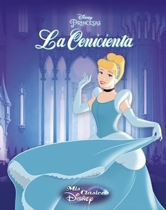 Mis clásicos Disney. La Cenicienta