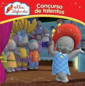 Ella la Elefanta. Concurso de talentos