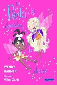 La Perla i la domadora de dracs (Col lecció La Perla 3)