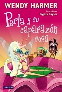 Perla y su caparazón rosa (Colección Perla 9)