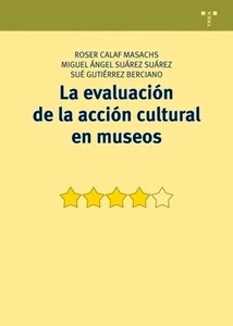 La evalaucación de la acción cultural en museos