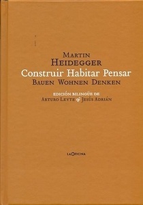 Construir  Habitar  Pensar (Bauen Wohnen Denken)