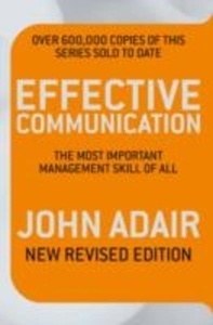 Effective Communication : The Most Important Management Skill of All