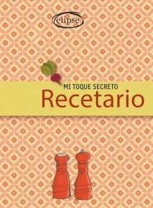 Mi toque secreto. Recetario