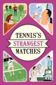 Tennis s Strangest Matches