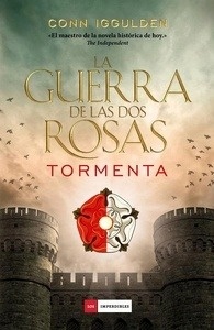 La guerra de Las Dos Rosas. Tormenta