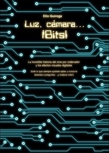 Luz, cámara... ¡Bits!
