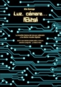 Luz, cámara... ¡Bits!