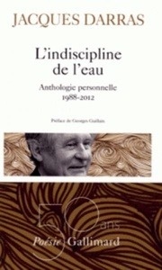 L'indiscipline de l'eau - Anthologie personnelle 1988-2012