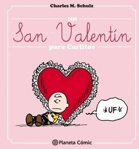 PASAJES Librería internacional: Un San Valentín para Carlitos, Schulz,  Charles M.