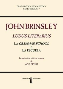 Ludus Literarius. La Grammar School o la Escuela