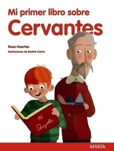 Mi primer libro sobre Cervantes