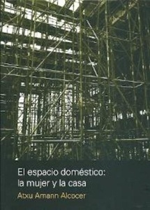 El espacio doméstico: la mujer y la casa