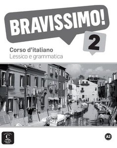 Bravissimo! 2- Lessico e grammatica