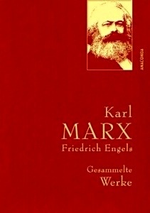 Karl Marx / Friedrich Engels - Gesammelte Werke