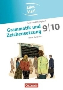 Alles klar. 9./10. Schuljahr, Grammatik und Zeichensetzung