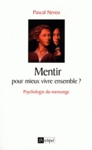 Mentir, pour mieux vivre ensemble ?