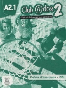 Club Ados 2  (A2.1.)  Cahier d'exercices + CD