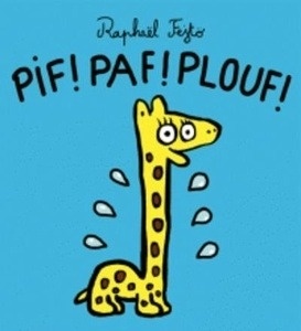 Pif ! Paf ! Plouf !