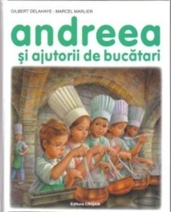 Andreea 8: Si ajutorii de bucatari