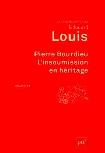 Pierre Bourdieu. L' insoumission en héritage