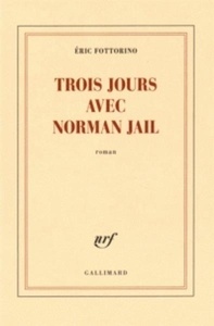 Trois jours avec Norman Jail