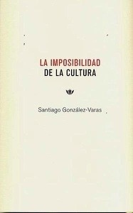 La imposibilidad de la cultura