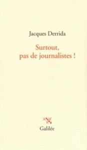 Surtout pas de journalistes !