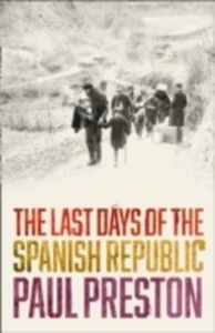 The Last Days of the Spanish Republic