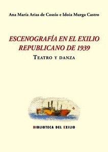 Escenografía en el exilio republicano de 1939. Teatro y danza