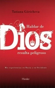 Hablar de Dios resulta peligroso