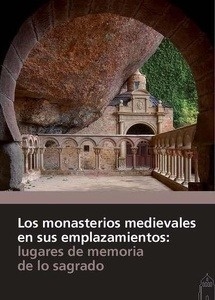 Los monasterios medievales en sus emplazamientos