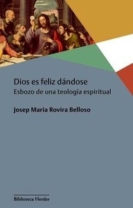 Dios es feliz dándose