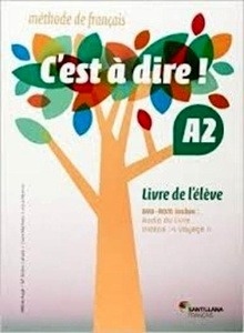 C EST A DIRE A2 LIVRE ELEVE + DVD ROM