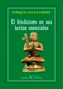 El hinduismo en sus textos esenciales