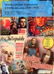 Iglesia y primer franquismo a través del cine (1939-1959)