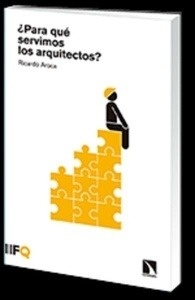 ¿Para qué servimos los arquitectos?