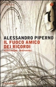 Il fuoco amico dei ricordi